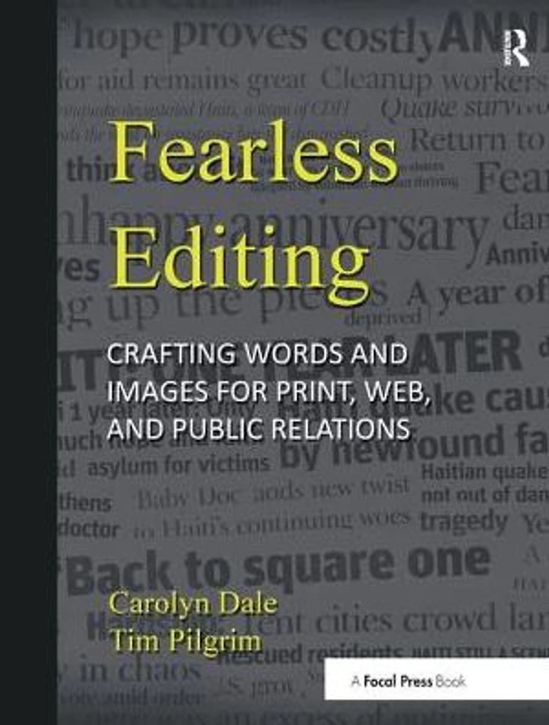 Fearless Editing:: Crafting Words and Images for Print, Web, Public Relations