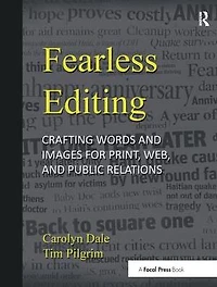 Fearless Editing:: Crafting Words and Images for Print, Web, Public Relations