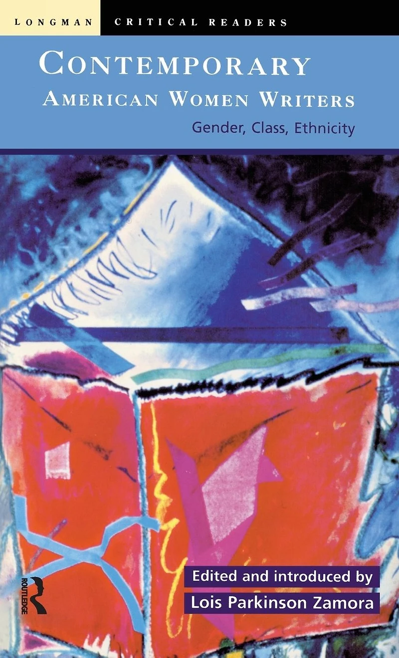 Contemporary American Women Writers: Gender, Class, Ethnicity