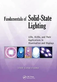 Fundamentals of Solid-State Lighting: LEDs, OLEDs, and Their Applications Illumination Displays