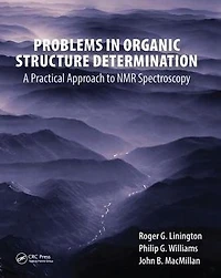 Problems Organic Structure Determination: A Practical Approach to NMR Spectroscopy