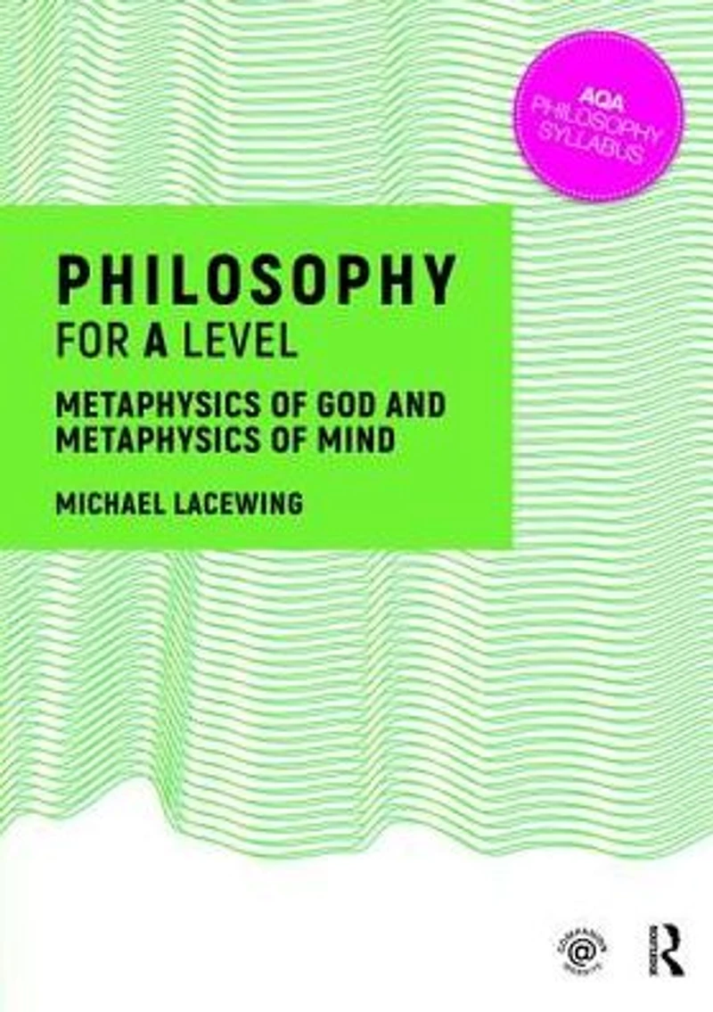 Philosophy for A Level: Metaphysics of God and Mind