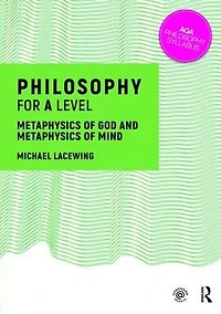 Philosophy for A Level: Metaphysics of God and Mind