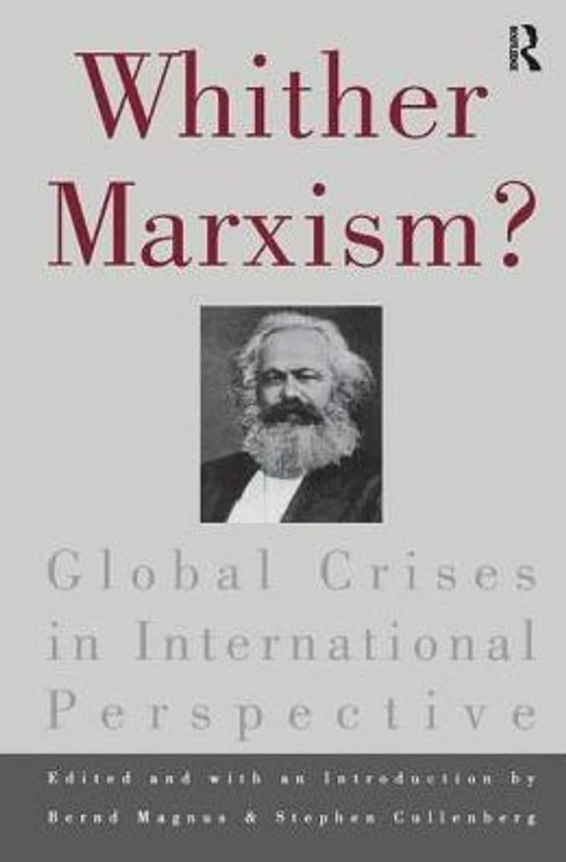 Whither Marxism?: Global Crises International Perspective