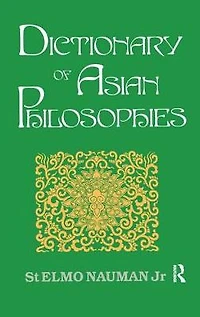 Dictionary of Asian Philosophies