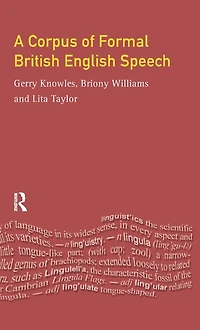 A Corpus of Formal British English Speech: The Lancaster/IBM Spoken