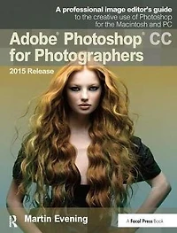 Adobe Photoshop CC for Photographers, 2015 Release