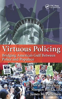 Virtuous Policing: Bridging America's Gulf Between Police and Populace