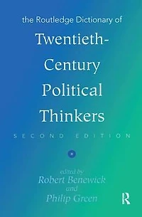 The Routledge Dictionary of Twentieth-Century Political Thinkers