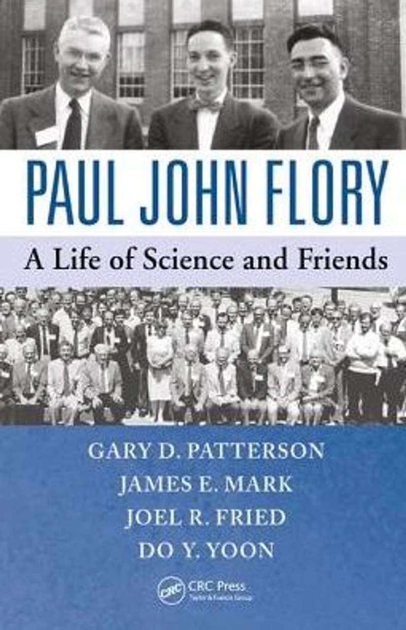 Paul John Flory: A Life of Science and Friends