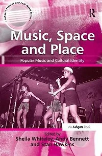 Music, Space and Place: Popular Music Cultural Identity