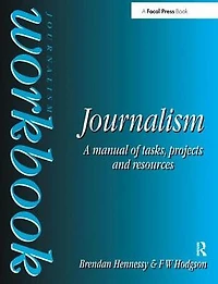 Journalism Workbook: A Manual of Tasks, Projects and Resources