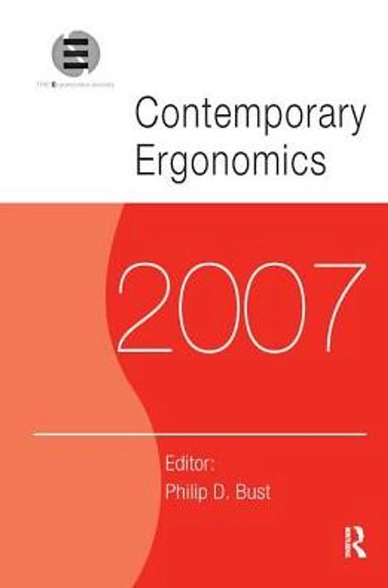 Contemporary Ergonomics 2007: Proceedings of the International Conference on (CE2007), 17-19 April 2007, Nottingham, UK