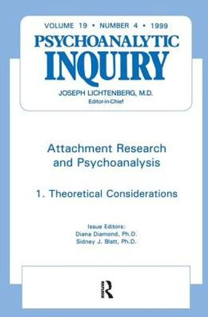 Attachment Research and Psychoanalysis: Psychoanalytic Inquiry, 19.4