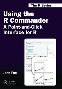 Using the R Commander: A Point-and-Click Interface for
