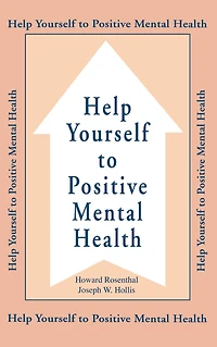 Help Yourself To Positive Mental Health