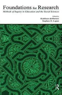 Foundations for Research: Methods of Inquiry Education and the Social Sciences