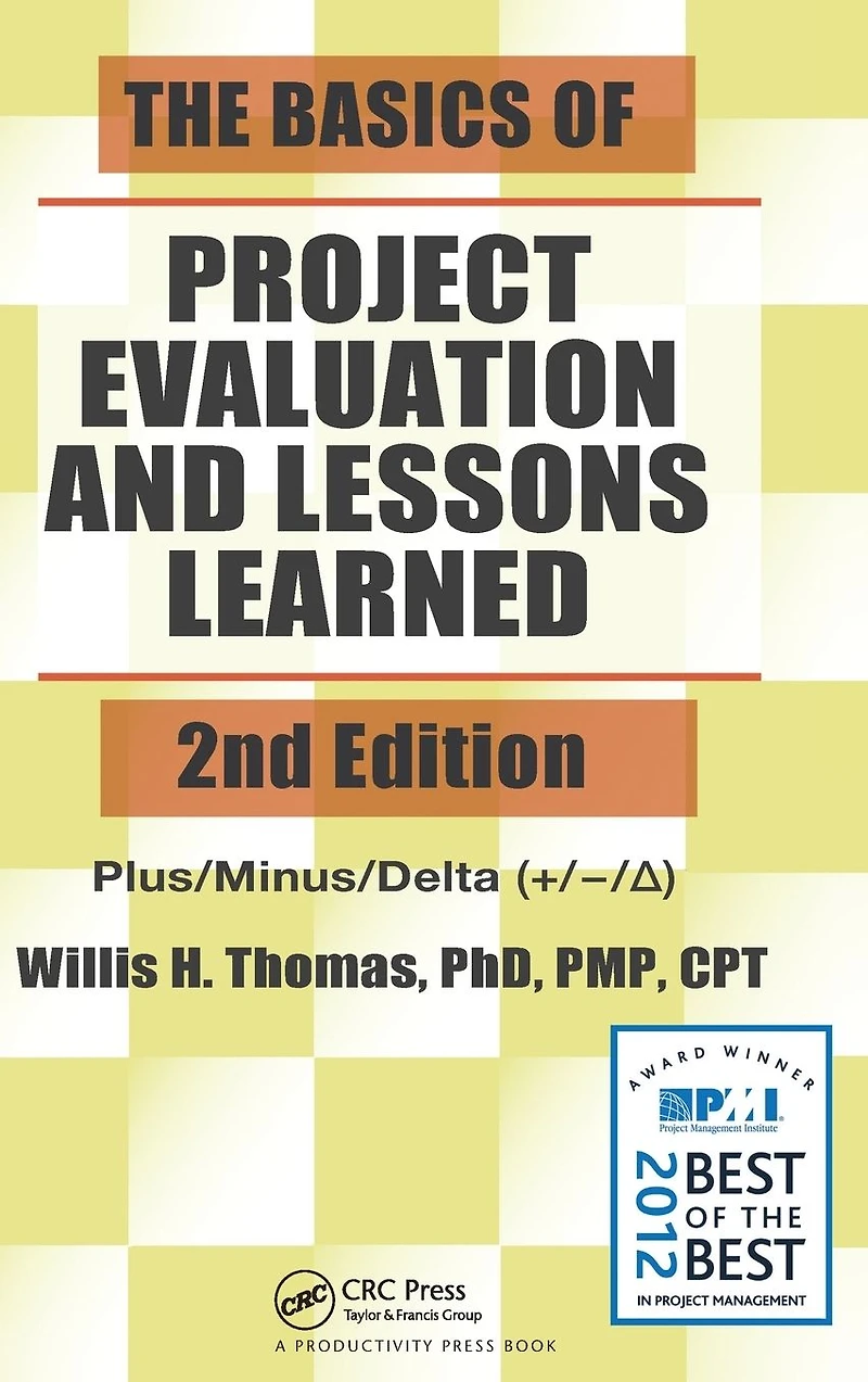 The Basics of Project Evaluation and Lessons Learned