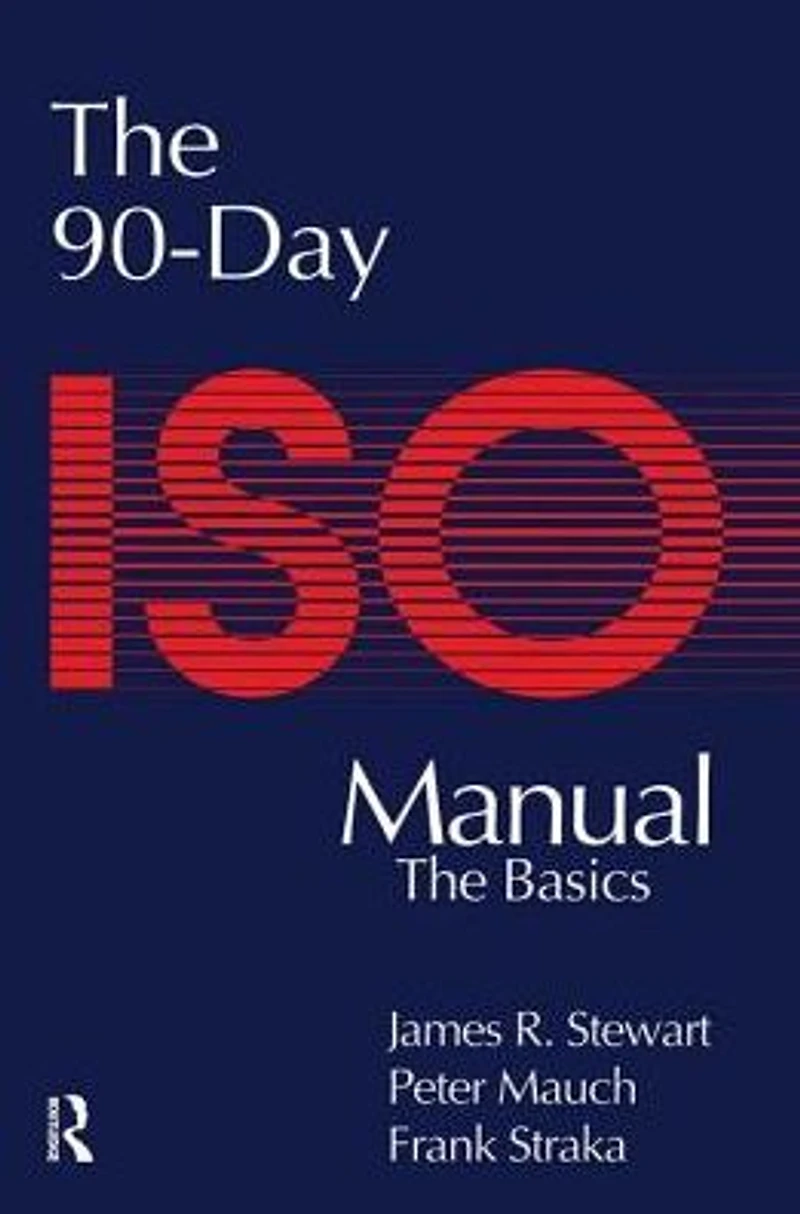 The 90-Day ISO 9000 Manual