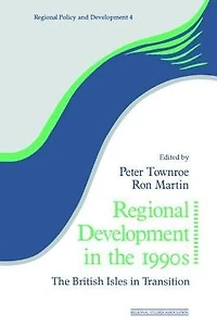 Regional Development The 1990s: British Isles Transition