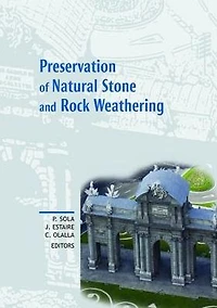 Preservation of Natural Stone and Rock Weathering: Proceedings the ISRM Workshop W3, Madrid, Spain, 14 July 2007