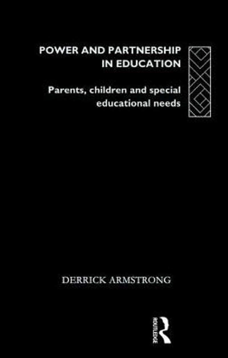 Power and Partnership Education: Parents, Children Special Educational Needs