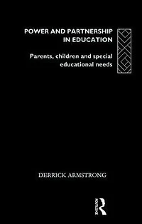 Power and Partnership Education: Parents, Children Special Educational Needs