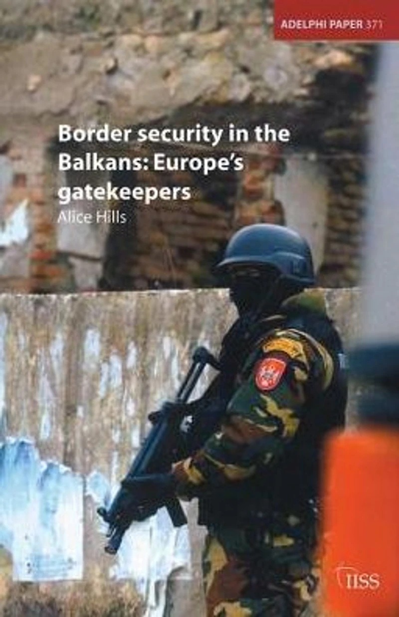 Border Security the Balkans: Europe Gatekeepers