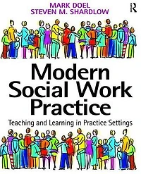 Modern Social Work Practice: Teaching and Learning Practice Settings