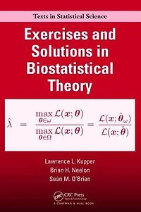 Exercises and Solutions Biostatistical Theory