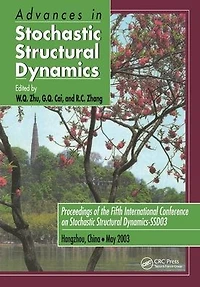 Advances in Stochastic Structural Dynamics: Proceedings of the 5th International Conference on Stochastic Structural Dynamics-SSD '03, Hangzhou, China, May 26-28, 2003