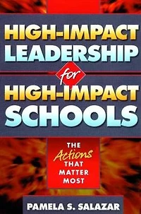 High-Impact Leadership for Schools: The Actions That Matter Most