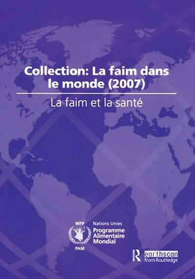 La Faim et Sant?: Collection: dans le Monde (2007)