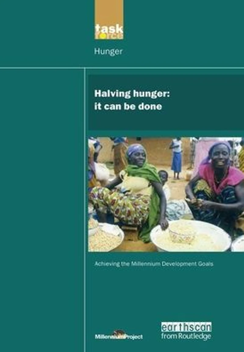 UN Millennium Development Library: Halving Hunger: It Can Be Done