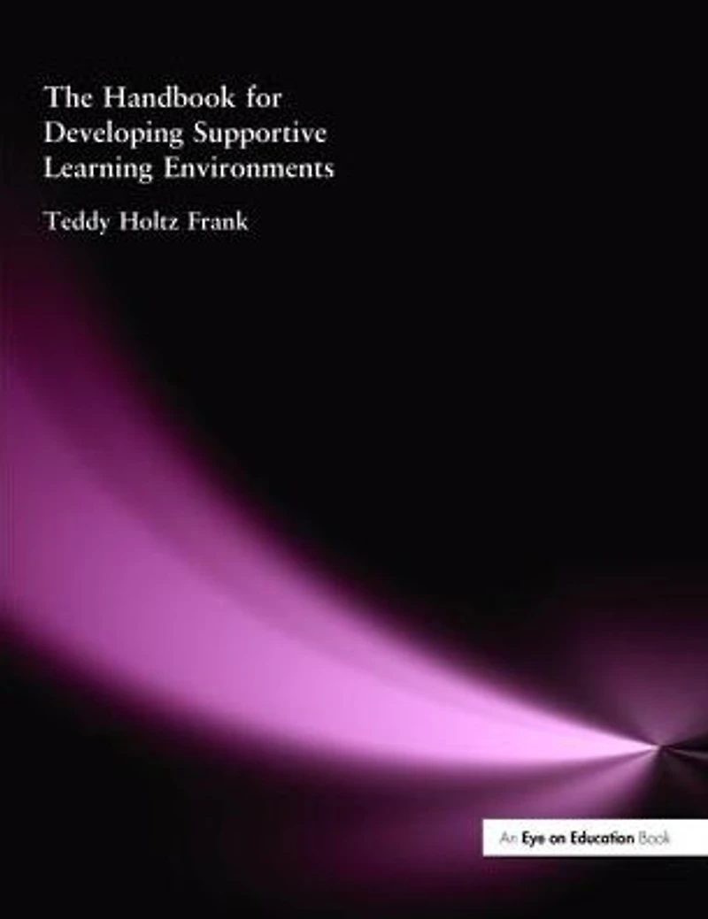 The Handbook for Developing Supportive Learning Environments