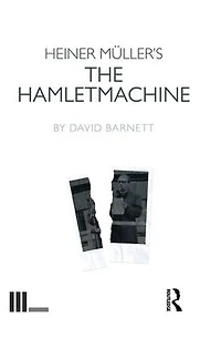 Heiner Müller's The Hamletmachine
