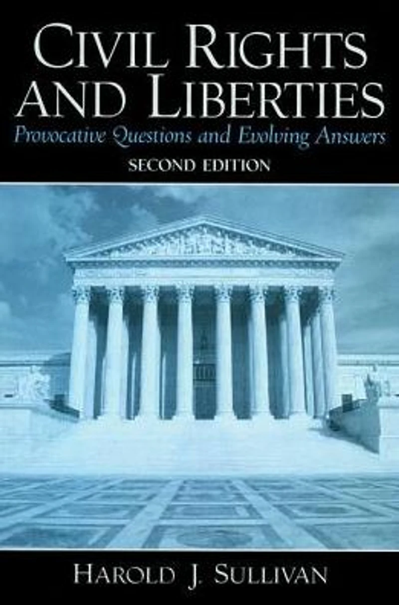 Civil Rights and Liberties: Provocative Questions Evolving Answers
