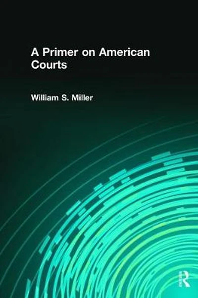 A Primer on American Courts
