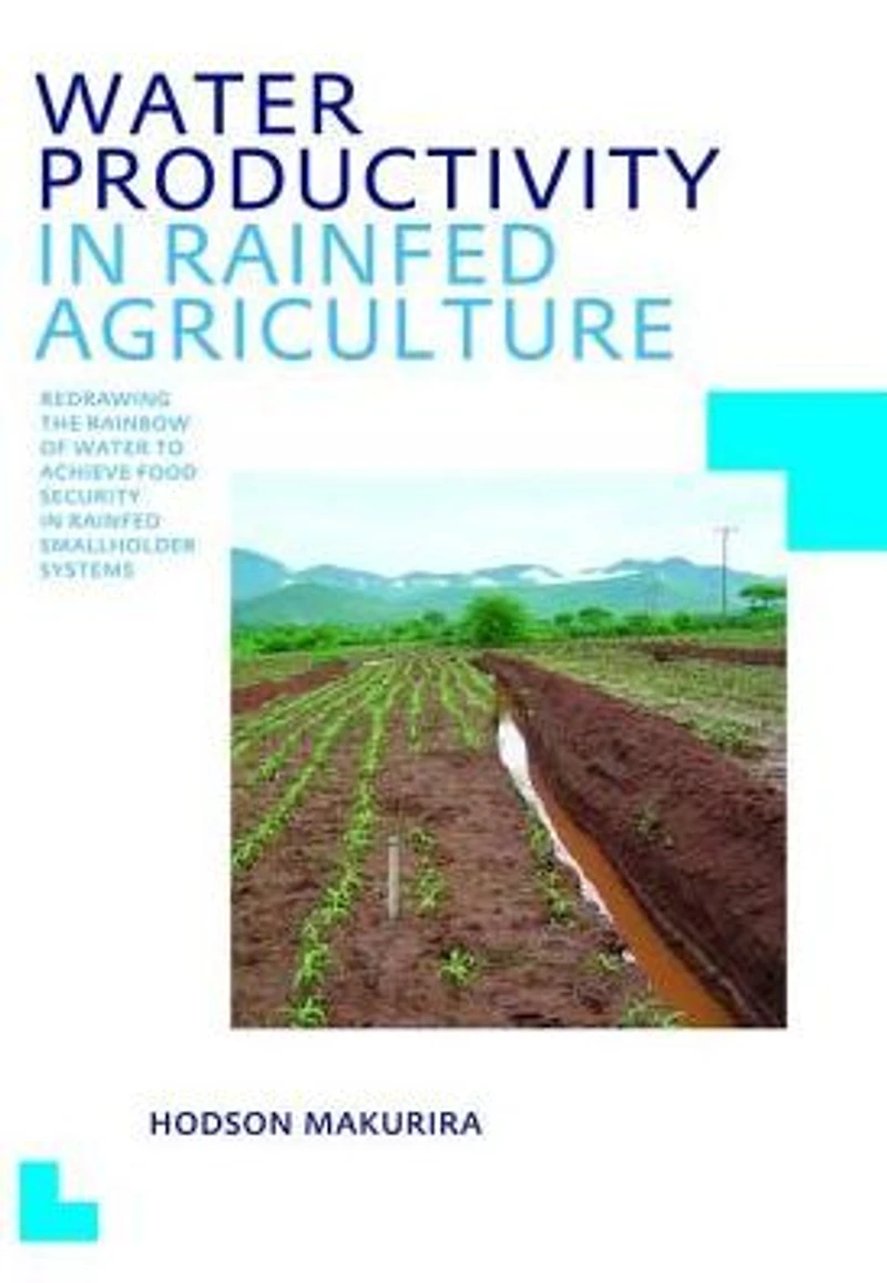 Water Productivity Rainfed Agriculture: UNESCO-IHE PhD Thesis
