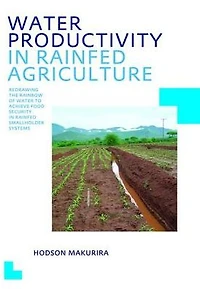 Water Productivity Rainfed Agriculture: UNESCO-IHE PhD Thesis