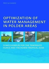 Optimization of Water Management Polder Areas: Some Examples for the Temperate Humid and Tropical Zone