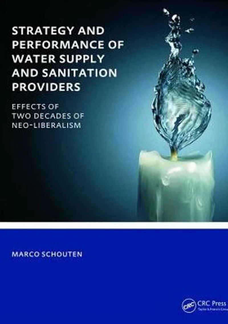 Strategy and Performance of Water Supply Sanitation Providers: UNESCO-IHE PhD Thesis