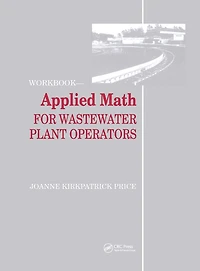 Applied Math for Wastewater Plant Operators - Workbook