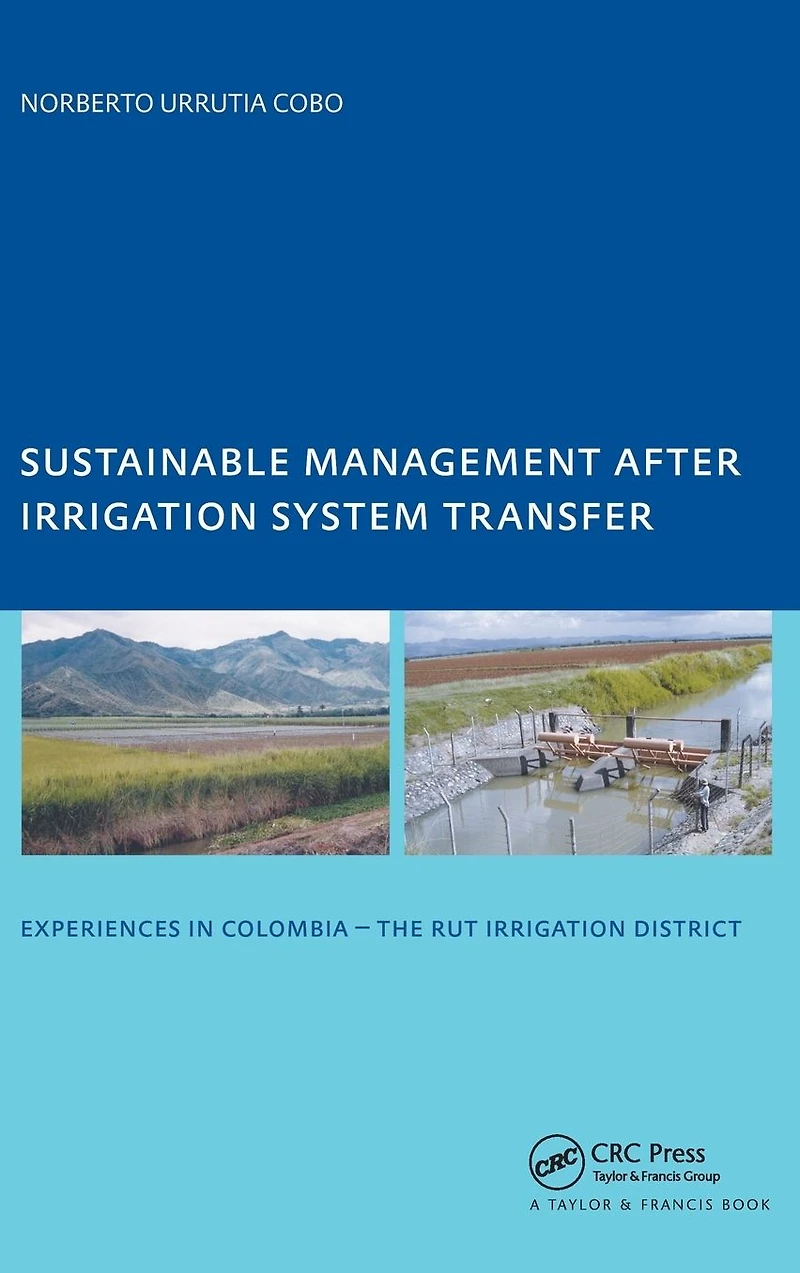 Sustainable Management After Irrigation System Transfer: PhD: UNESCO-IHE Institute, Delft