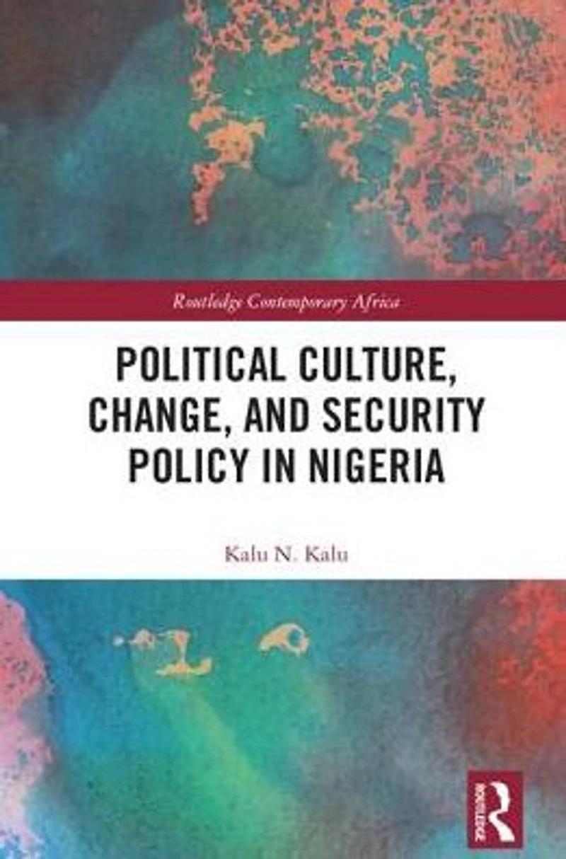 Political Culture, Change, and Security Policy Nigeria