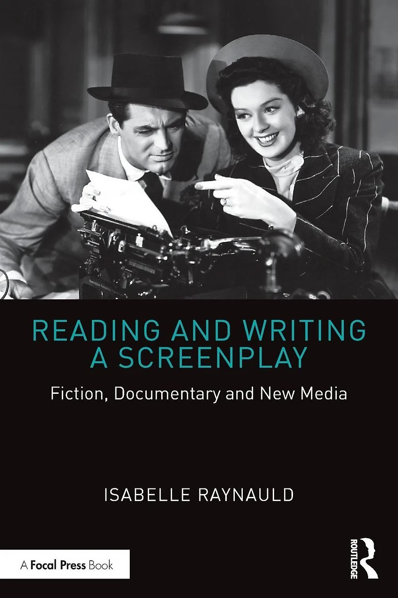 Reading and Writing a Screenplay: Fiction, Documentary New Media