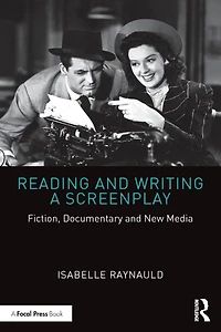 Reading and Writing a Screenplay: Fiction, Documentary New Media