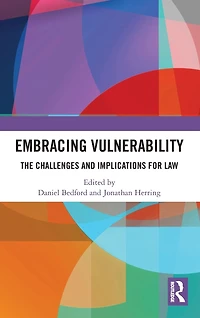 Embracing Vulnerability: The Challenges and Implications for Law