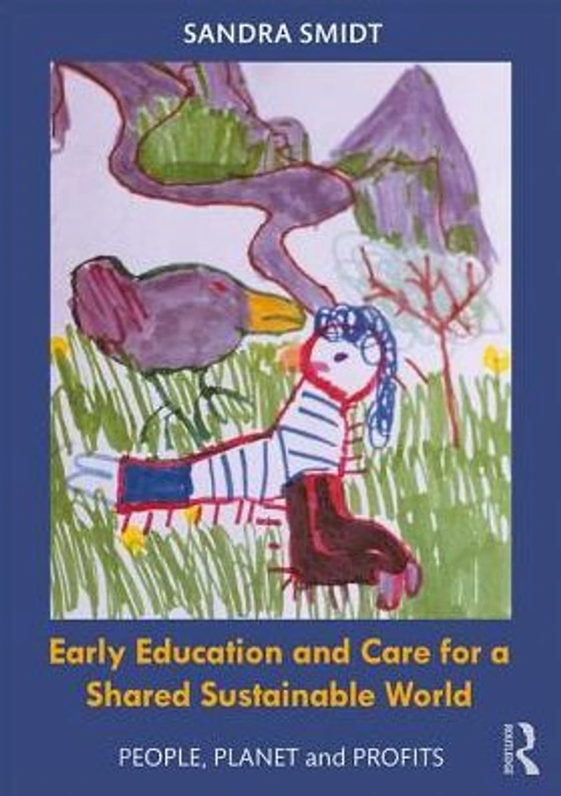 Early Childhood Education and Care for a Shared Sustainable World: People, Planet Profits