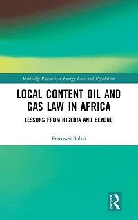 Local Content Oil and Gas Law Africa: Lessons from Nigeria Beyond